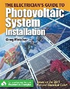Fletcher, Gregory Fletcher, Gregory W. Fletcher - The Guide to Photovoltaic System Installation
