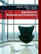 David Anderson, David R. Anderson, Jeffrey Camm, James Cochran, Dennis J. Sweeney, Thomas A. Williams - Statistics for Business and Economics