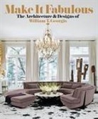 Donald Albrecht, William T Georgis, William T. Georgis, William T./ Albrecht Georgis, Natalie Shivers, Georgis William T - Making It Fabulous