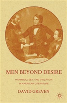 D. Greven, David Greven, Greven David - Men Beyond Desire