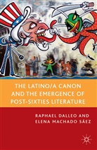 Dalleo, R Dalleo, R. Dalleo, Raphael Dalleo, Raphael Saez Dalleo, Kenneth A Loparo... - Latino/a Canon and the Emergence of Post-Sixties Literature