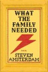 Steven Amsterdam - What the Family Needed