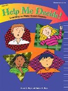 Anne Boyd, James Boyd - Help Me Decide!: Learning to Make Good Choices