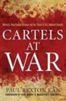 Paul Kan, Paul Rexton Kan, Barry R McCaffrey, Barry R. McCaffrey, Paul Rexton Kan, Paul Rexton Kan - Cartels At War