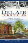 Carol Deibel - Bel Air Chronicles