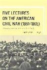 Raimondo Luraghi, Luraghi Raimondo - Five Lectures on the American Civil War, 18611865