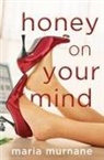 Maria Murnane - Honey on Your Mind