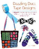 Tamara Boykins, Boykins Tamara - Dazzling Duct Tape Designs