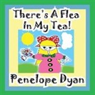 Penelope Dyan, Penelope Dyan - There's a Flea in My Tea