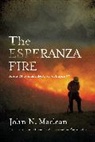 John N Maclean, John N. Maclean - The Esperanza Fire