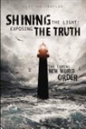 Clayton Traylor - Shining the Light: Exposing the Truth