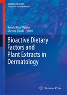 Ronal Ross Watson, Ronald Ross Watson, Ronald Ross Watson, Zibadi, Zibadi, Sherma Zibadi - Bioactive Dietary Factors and Plant Extracts in Dermatology