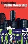 Andrew Cumbers, Andrew D. Cumbers, Professor Andrew Cumbers - Reclaiming Public Ownership