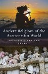 Julian Baldick - Ancient Religions of the Austronesian World