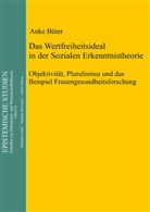 Anke Büter - Das Wertfreiheitsideal in der Sozialen Erkenntnistheorie