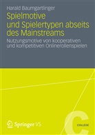 Harald Baumgartlinger - Spielmotive und Spielertypen abseits des Mainstreams