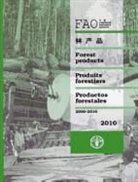 Food and Agriculture Organization (Fao), Food and Agriculture Organization of the - FAO yearbook forest products 2006-2010. Annuaire FAO produits forestiers 2006-2010. Anuario FAO productos forestales ...