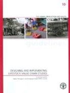 Food And Agriculture Organization, Food and Agriculture Organization of the - Designing and Implementing Livestock Value Chain Studies