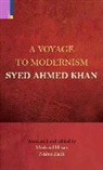 Sayyid Aohmad Okohaaon, Syed Ahmed Khan, Syed Ahmed (EDT) Khan, KHAN SYED AHMED EDT, Mushirul Hasan, Syed Ahmed Khan... - A Voyage to Modernism