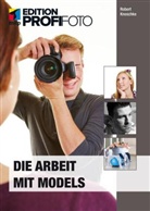Robert Kneschke - Die Arbeit mit Models