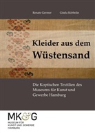Renat Germer, Renate Germer, Gisela Körbelin - Kleider aus dem Wüstensand