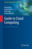 Richar Hill, Richard Hill, Lauri Hirsch, Laurie Hirsch, Peter Lake, Peter et al Lake... - Guide to Cloud Computing
