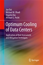 Ju Dai, Jun Dai, Diganta Das, Diganta et al Das, Michael Ohadi, Michael M Ohadi... - Optimum Cooling of Data Centers
