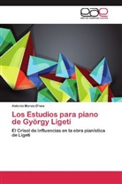 Antonio Manzo D'Nes - Los Estudios para piano de György Ligeti
