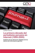 Lyudmyla Yezers'ka - La primera década del periodismo peruano en internet (1995-2005)