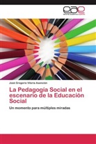 José Gregorio Viloria Asención - La Pedagogía Social en el escenario de la Educación Social