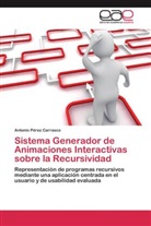 Antonio Pérez Carrasco - Sistema Generador de Animaciones Interactivas sobre la Recursividad