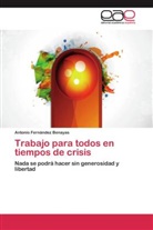 Antonio Fernández Benayas - Trabajo para todos en tiempos de crisis