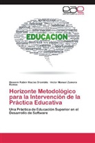 Hassem Rubé Macías Brambila, Hassem Rubén Macías Brambila, Víctor Zamora Ramos, Víctor Manuel Zamora Ramos - Horizonte Metodológico para la Intervención de la Práctica Educativa