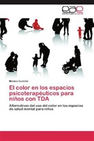 Mónica Cuvelier - El color en los espacios psicoterapéuticos para niños con TDA