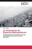 Paula Valdés - La Ordenación de Espacios Metropolitanos