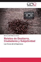 Diana Liceth Palacios Doncel - Relatos de Destierra, Ciudadanía y Subjetividad