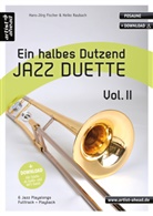 Hans-Jörg Fischer, Heiko Raubach - Ein halbes Dutzend Jazz Duette, Posaune, m. Audio-CD. Vol.2