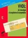 José Jaime Ruz Ortiz - VHDL, de la tecnología a la arquitectura de computadores