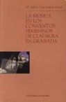 María Julieta Vega García - La música en los conventos femeninos de clausura