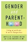 Bradford, W. Wilcox, W. (Associate Professor Wilcox, W. Bradford Wilcox, W. Bradford Kline Wilcox, W. Kline Wilcox... - Gender and Parenthood