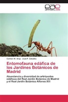 Carmen Arija, Carmen M Arija, Carmen M. Arija, Juan P Zaballos, Juan P. Zaballos - Entomofauna edáfica de los Jardines Botánicos de Madrid