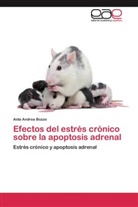 Aída Andrea Bozzo - Efectos del estrés crónico sobre la apoptosis adrenal