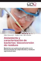 Catalin Kotlar, Catalina Kotlar, Cinti Mazzucotelli, Cintia Mazzucotelli, Mar Moreira, María Moreira - Aislamiento y caracterización de bacterias: bioconversión de residuos