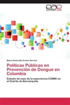 Mayra Esmeralda Orozco Barraza - Políticas Públicas en Prevención de Dengue en Colombia