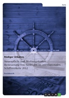 Rüdiger Urbahns - Steuerpflicht und Werbungskosten: Besteuerung von Seeleuten im internationalen Schiffsverkehr 2012