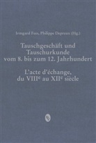 Depreu, DEPREUX, Depreux, Philippe Depreux, Fee, Irmgar Fees... - Tauschgeschäft und Tauschurkunde vom 8. bis zum 12. Jahrhundert / L«acte d«échange, du VIIIe au XIIe siècle; .