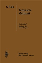 S Falk, S. Falk - Lehrbuch der Technischen Mechanik