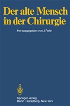 Jör Rehn, Jörg Rehn - Der alte Mensch in der Chirurgie