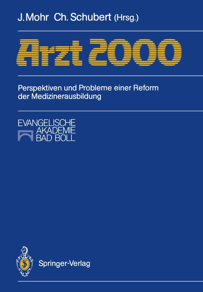 Jürge Mohr, Jürgen Mohr, Schubert, Schubert, Christoph Schubert - Arzt 2000 Perspektiven und Probleme einer Reform der Medizinerausbildung