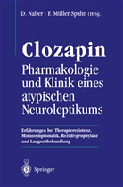 M&uuml;ller-Spahn, M&uuml;ller-Spahn, F. M&uuml;ller-Spahn, Naber, D Naber, D. Naber - Clozapin Pharmakologie und Klinik eines atypischen Neuroleptikums